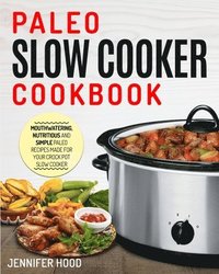 bokomslag Paleo Slow Cooker Cookbook