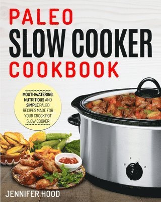 bokomslag Paleo Slow Cooker Cookbook