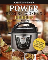bokomslag Power Pressure Cooker XL Cookbook
