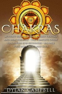 bokomslag Chakras - Activate Your Internal Energy Centers and Heal Yourself