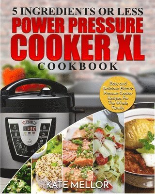 bokomslag Power Pressure Cooker XL Cookbook