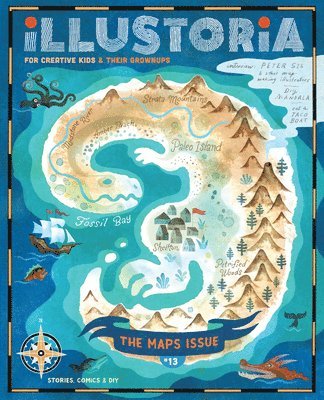 bokomslag Illustoria: For Creative Kids and Their Grownups: Issue #13: Maps: Stories, Comics, DIY