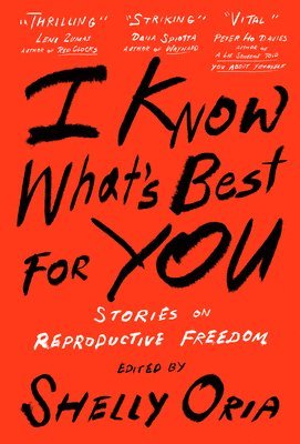 Shelly Oria - I Know What's Best for You, Häftad