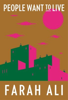 Farah Ali - People Want to Live, Inbunden