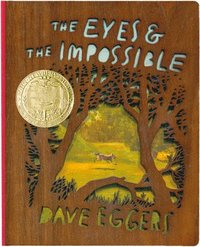 bokomslag The Eyes and the Impossible: (Newbery Medal Winner) Deluxe Wood-Bound Edition