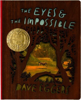 Dave Eggers - The Eyes and the Impossible: (Newbery Medal Winner) Deluxe Wood-Bound Edition, Inbunden