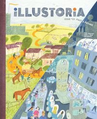 bokomslag Illustoria: Past & Future: Issue #23: Stories, Comics, Diy, for Creative Kids and Their Grownups