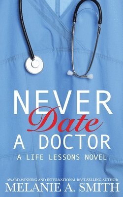 bokomslag Never Date a Doctor