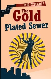 bokomslag Gold-Plated Sewer