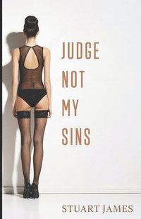 bokomslag Judge Not My Sins