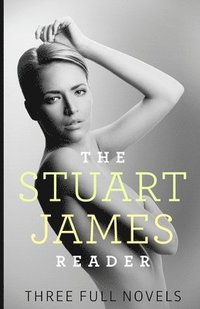 bokomslag The Stuart James Reader: Three Full Novels