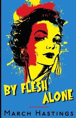 By Flesh Alone 1