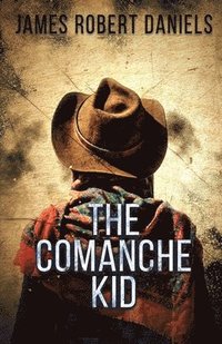 bokomslag The Comanche Kid