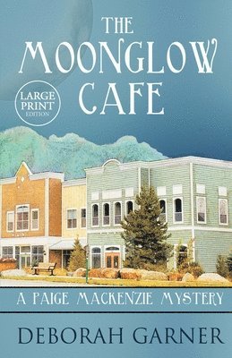 Deborah Garner - Moonglow Cafe, Häftad