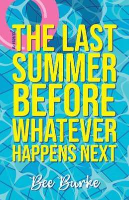 The Last Summer Before Whatever Happens Next 1