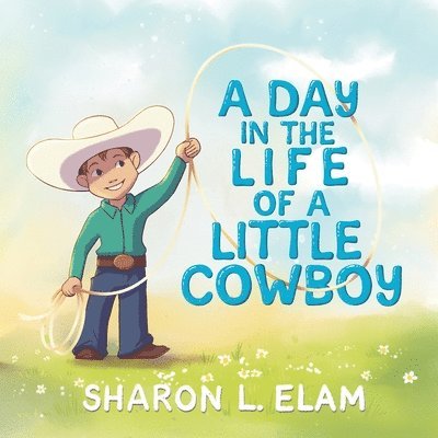 A Day in the Life of a Little Cowboy 1