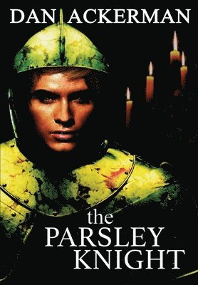Dan Ackerman - Parsley Knight, Inbunden