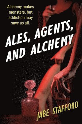 bokomslag Ales, Agents, and Alchemy