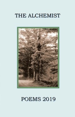 The Alchemy Poets, Alana Sherman - The Alchemist: Poems 2019, Häftad