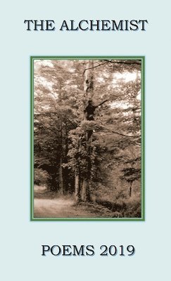 The Alchemist: Poems 2019