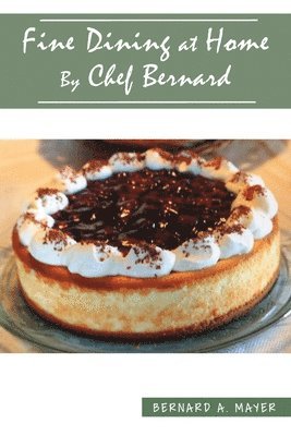 Fine Dining at Home By Chef Bernard 1