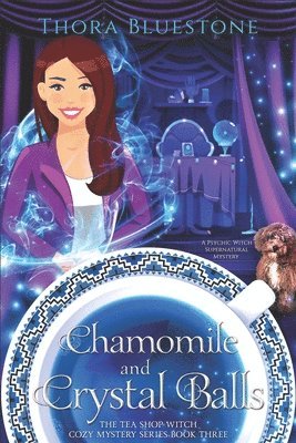 Thora Bluestone - Chamomile and Crystal Balls, Häftad