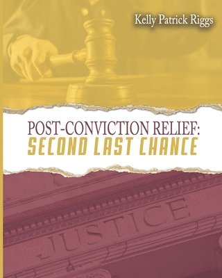 bokomslag Post-Conviction Relief Second Last Chance