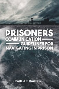 bokomslag Prisoner's Communication Guidelines to Navigating in Prison