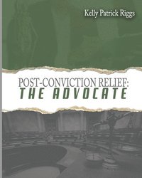 bokomslag Post-Conviction Relief The Advocate