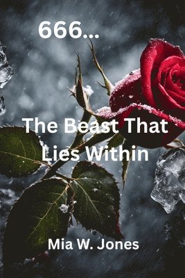Mia W Jones - 666....The Beast That Lies Within, Häftad