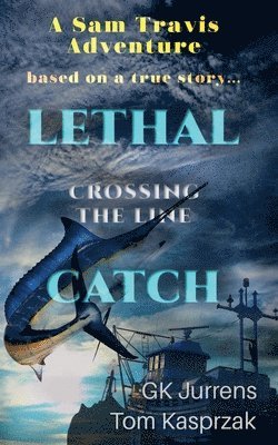 bokomslag Lethal Catch: Crossing the Line