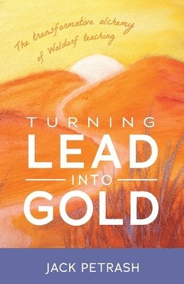 Jack Petrash - Turning Lead into Gold, Häftad