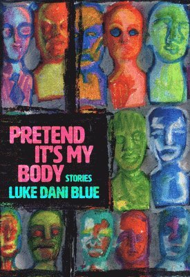 Luke Dani Blue - Pretend It's My Body, Häftad