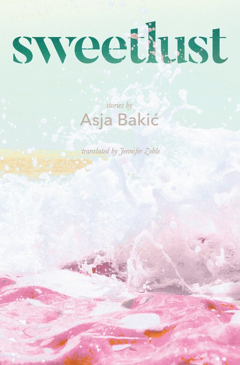 Asja Baki, Asja Bakic - Sweetlust, Häftad