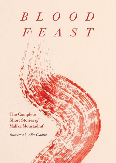 Malika Moustadraf - Blood Feast, Häftad