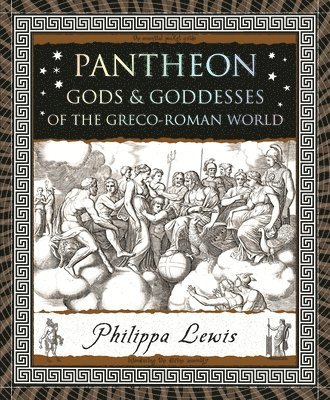 Philippa Lewis - Pantheon: Gods & Goddesses of the Greco-Roman World, Häftad