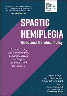 Spastic Hemiplegia: Unilateral Cerebral Palsy: Understanding and Managing the Condition across the Lifespan 1