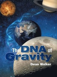 bokomslag The DNA of Gravity