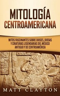 bokomslag Mitologa Centroamericana