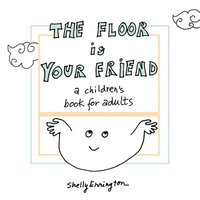 bokomslag Floor Is Your Friend