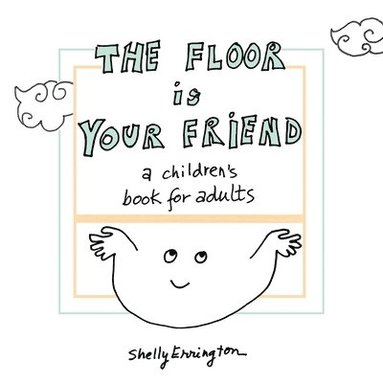bokomslag Floor Is Your Friend