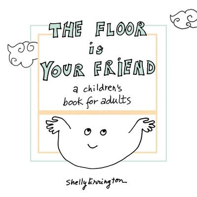 Shelly Errington - Floor Is Your Friend, Häftad