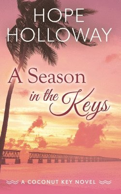 Hope Holloway - Season in the Keys, Häftad