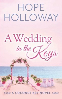 Hope Holloway - Wedding in the Keys, Häftad