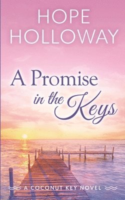 Hope Holloway - Promise in the Keys, Häftad