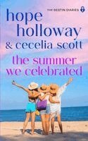 Hope Holloway, Cecelia Scott - Summer We Celebrated, Häftad