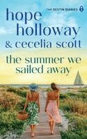Hope Holloway, Cecelia Scott - Summer We Sailed Away, Häftad
