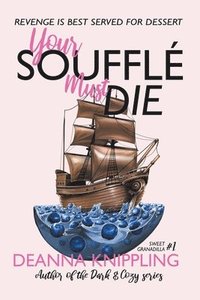 bokomslag Your Soufflé Must Die