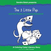 bokomslag The 3 Little Pigs And The Power Of A Strong Password