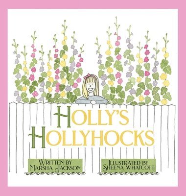 Marsha Jackson - Holly's Hollyhocks, Inbunden. Tillgänglighet: Lägg i varukorg